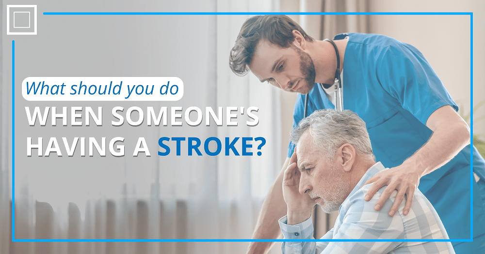 What Should You Do When Someone’s Having A Stroke?