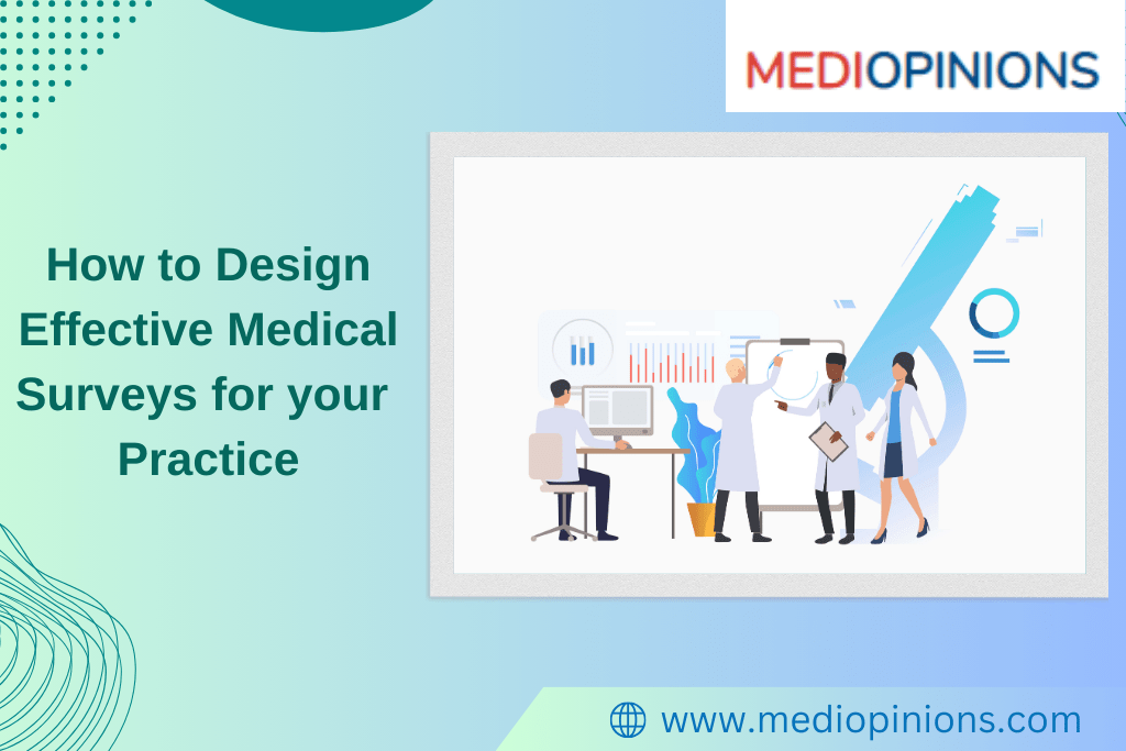 How to Design Effective Medical Surveys for Your Practice